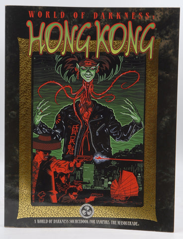 *OP WoD Hong Kong (World of Darkness (White Wolf Paperback)), by Rea, Nicky, Felix, Jason, Gaydos, Michael, Cassada, Jackie