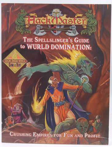 HackMaster: The Spellslinger's Guide to Wurld Domination, by Morgan,Kolman,Kenzer,Johansson,Jelke,Jolly R. Blackburn