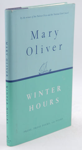 Winter Hours: Prose, Prose Poems, and Poems, by Oliver, Mary