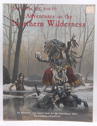 Adventures in the Northern Wilderness (Palladium Rpg Book Four), by Siembieda, Kevin