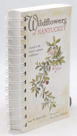 Wildflowers of Nantucket, by Dunwiddie, Peter W