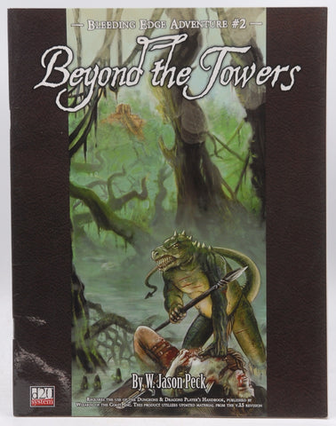 Bleeding Edge 2: Beyond the Towers D20 Adv (Bleeding Edge Adventure), by W. Jason Peck