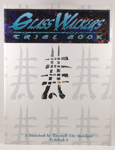 Glass Walkers: Wolves at the Gate (Sourcebook for Werewolf: The Apoclypse, Tribebook), by Barnes, Emrey, Trammell, Brent