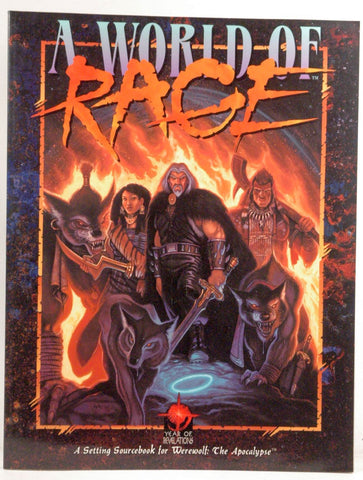*OP World of Rage (Werewolf: The Apocalypse), by Rea, Nicky, Cassada, Jackie, Campbell, Chris, Baugh, Bruce