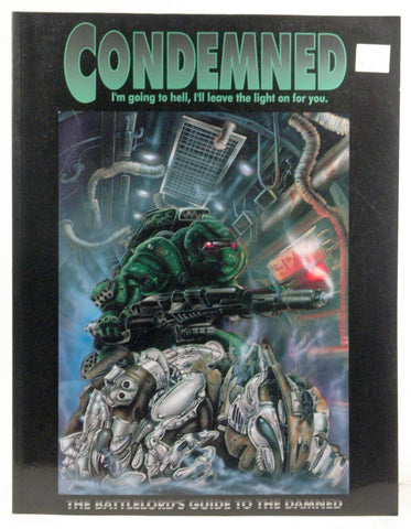 Condemned: I'm Going to Hell, I'll Leave the Light On for You - The Battlelord's Guide to the Damned: A Product From Optimus Design, by Benjamin R Pierce