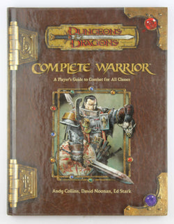 Complete Warrior (Dungeons & Dragons d20 3.5 Fantasy Roleplaying), by Stark, Ed, Noonan, David, Collins, Andy  