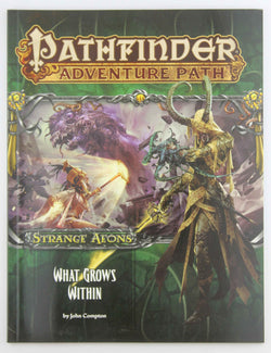 Pathfinder RPG What Grows Within Strange Aeons, by John Compton  