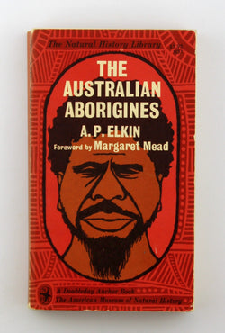 The Australian aborigines, (The Natural history library), by Elkin, A.P.  