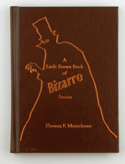 The Little Brown Book of Bizarre Stories, by Monteleone, Thomas F. Signed 