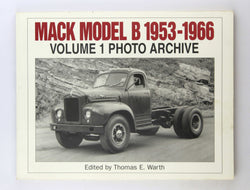 Mack Model B 1953-1966 Photo Archive (Iconografix Photo Archive), by   