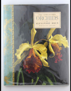 The Forgotten Orchids of Alexandre Brun, by Cribb, Phillip  