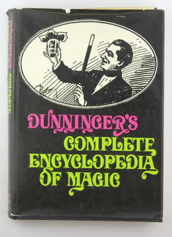 Dunninger's Complete Encyclopedia of Magic, by Dunninger  