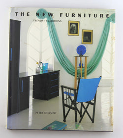 The New Furniture: Trends and Tradition, by Dormer, Peter  