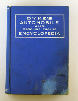 Dyke's Automobile and Gasoline Engine Encyclopedia, by AL Dyke  