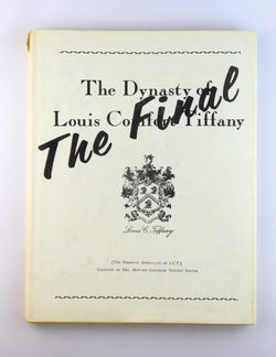 The Dynasty of Louis Comfort Tiffany: The Final, by Winter, Henry Signed 