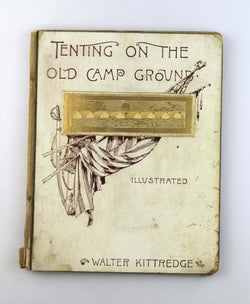 Tenting on the Old Camp Ground, by Walter Kittredge  