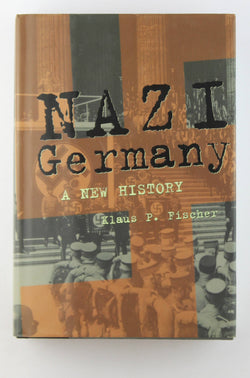 Nazi Germany: A new history, by Klaus P Fischer  