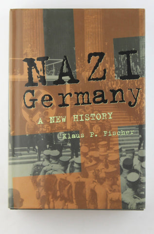 Nazi Germany: A new history, by Klaus P Fischer  