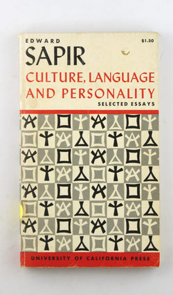 Culture, Language, and Personality: Selected Essays, by Sapir, Edward  
