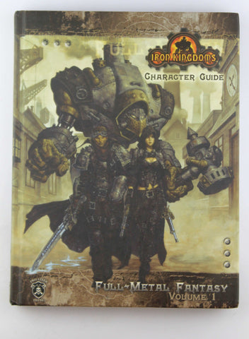 Iron Kingdoms Character Guide: Full Metal Fantasy, Vol. 1, by Iron Kingdoms  