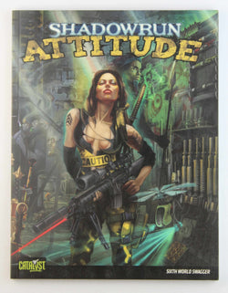 Shadowrun Attitude (Shadowrun (Catalyst)), by   