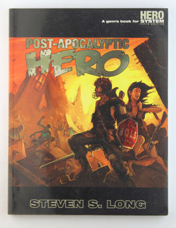 Post-apocalyptic Hero (2007 Hero Games Edition) (Hero System 5th Edition), by Jason Walters,Darren Watts,Steven S. Long  