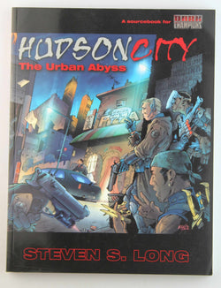 Hudson City: The Urban Abyss (Dark Champions), by Steven Long  