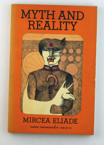 Myth and Reality, by Eliade, Mircea  