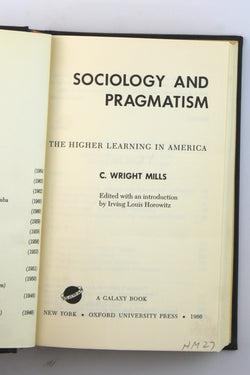 Sociology and pragmatism: The higher learning in America (A Galaxy book), by Mills, C. Wright  
