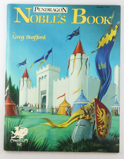 Pendragon: Noble's Book, by Greg Stafford  