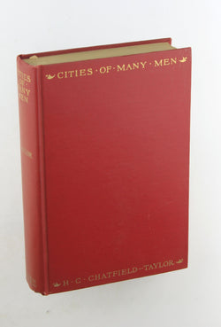 Cities of many men;: A wanderer's memories of London, Paris, New York, and Chicago during half a century,, by Chatfield-Taylor, H. C.  