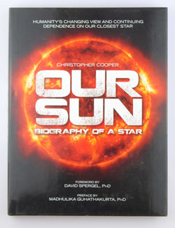Our Sun: Biography of a Star, by Cooper, Christopher  