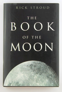 The Book of the Moon, by Stroud, Rick  First Edition