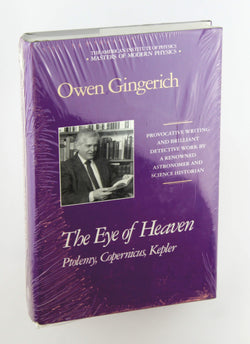 The Eye of Heaven: Ptolemy, Copernicus, Kepler (Masters of Modern Physics), by Gingerich, Owen  