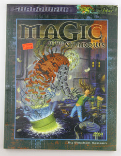 Magic in the Shadows (Shadowrun), by Fasa Corporation  