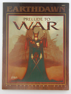 Prelude to War (Earthdawn Roleplaying), by Steve Kenson,Robin D. Laws  