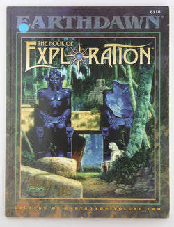 The Book of Exploration: Legends of Earthdawn, Vol. 2 (EarthDawn Roleplaying), by FASA Corporation  