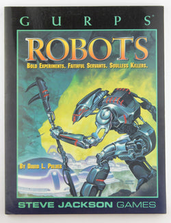 GURPS Robots (GURPS: Generic Universal Role Playing System), by Pulver, David  