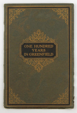 ONE HUNDRED YEARS IN GREENFIELD 1822-1922 [Massachusetts], by Greenfield  