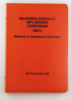 Microbiologically Influenced Corrosion, by Various  