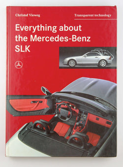 Everything about the Mercedes-Benz-SLK. Transparent Technology, by Christoph Vieweg  