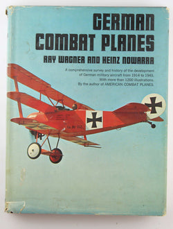 German Combat Planes, by Wagner, Ray and Heinz Nowarra  First Edition