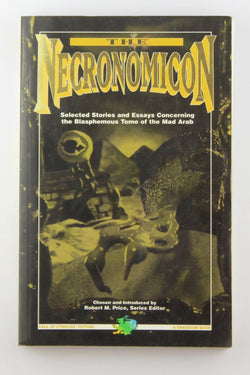 The Necronomicon: Selected Stories & Essays Concerning the Blasphemous Tome of the Mad Arab (Cthluhu Mythos Fiction Series), by Silverberg, Robert,Lovecraft, H. P.,Brunner, John  