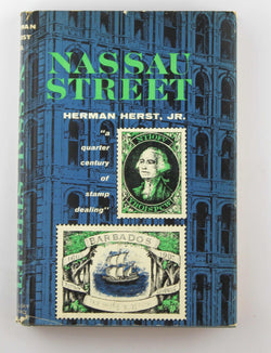 Nassau Street;: A quarter century of stamp dealing, by Herst, Herman, Jr. Signed 