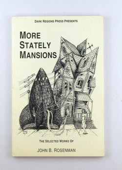 More Stately Mansions: The Selected Works of John B. Rosenman, by Rosenman, John B. [illustrations by Fredrik King] [introduction by Richard Rowand] [Mike Olson and Joe Morey, editors] Signed 