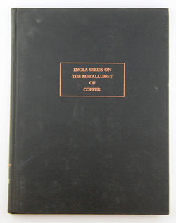 Selected thermodynamic values and phase diagrams for copper and some of its binary alloys, (INCRA series on the metallurgy of copper), by Hultgren, Ralph Raymond  