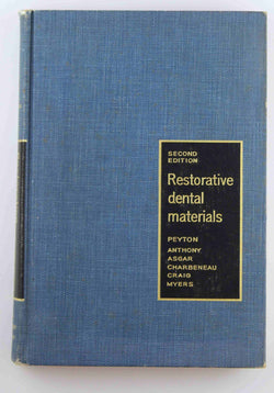 Restorative Dental Materials 2nd Ed, by Peyton, Anthony, Asgar, et al  