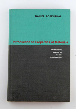 Introduction to Properties of Materials, by Rosenthal, Daniel  