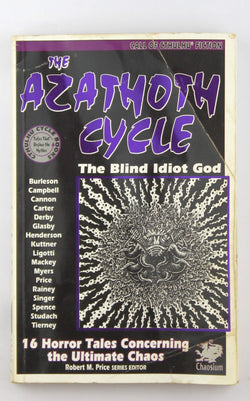 The Azathoth Cycle: Tales of the Blind Idiot God (Call of Cthulhu Fiction), by Edward Pickman Derby  