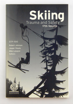 Skiing trauma and safety; proceedings., by International Symposium on Skiing Trauma and Safety (17th: 2007: Aviemore, Scotland) Ed. by Robert J. Johnson et al.  